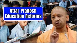 Uttar Pradesh Education Reforms