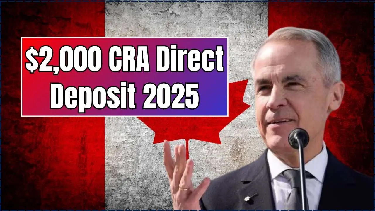 $2,000 CRA Direct Deposit 2025
