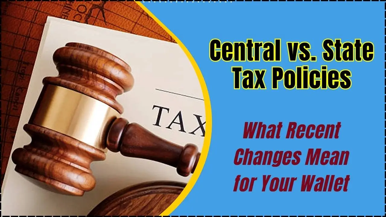 Central vs. State Tax Policies