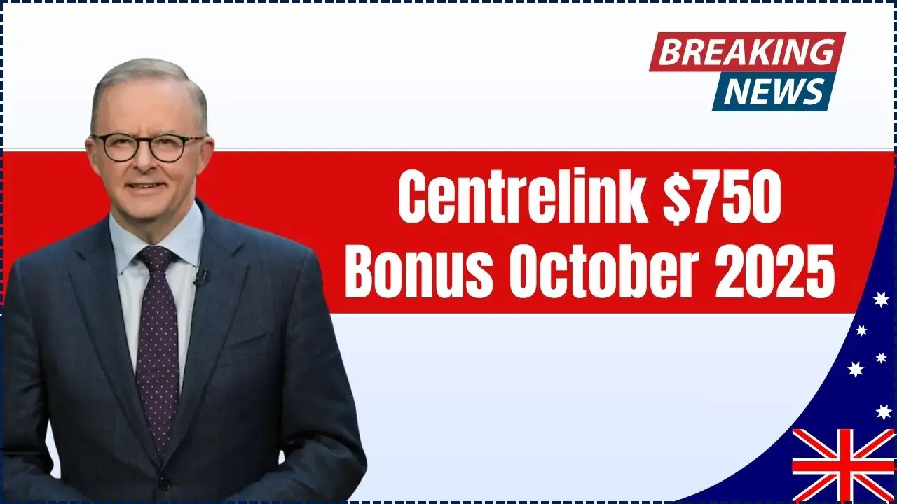Centrelink $750 Bonus October 2025