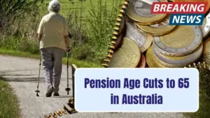 Pension Age Cuts to 65 in Australia