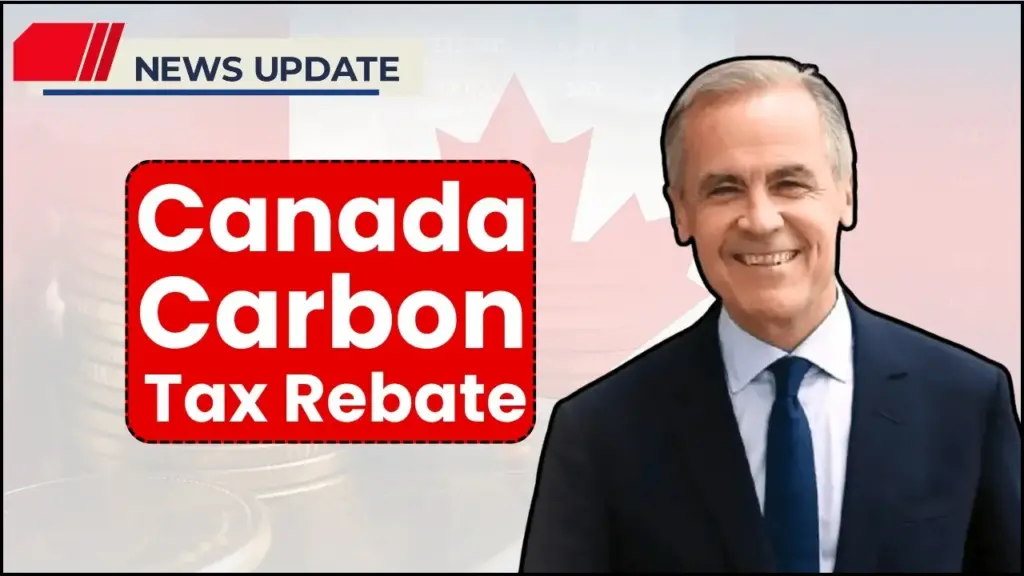 Canada Carbon Tax Rebate in 2026 – Check Eligibility, Payment Amount & Date 1 Canada Carbon Tax Rebate in 2026