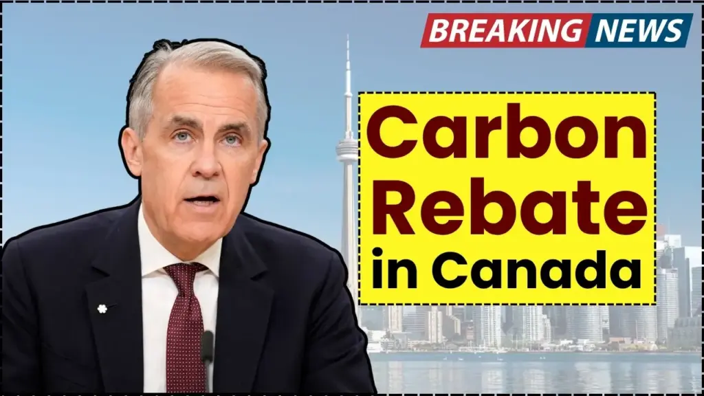 $250 to $2500 Carbon Rebate in Canada in October 2025: Payment Dates and Eligibility Explained! 1 Carbon Rebate in Canada in October 2025