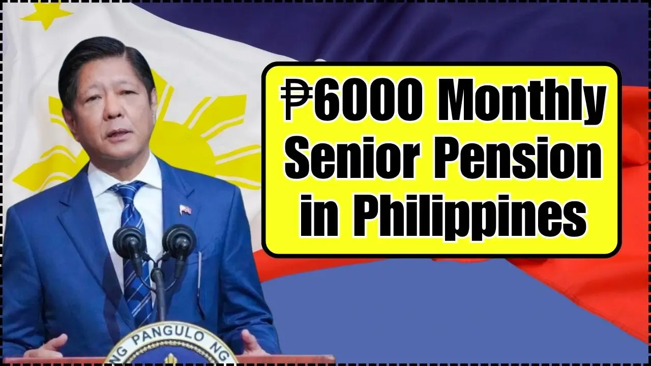 ₱6000 Monthly Senior Pension in Philippines